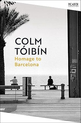 Homage to Barcelona(English, Paperback, Toibin Colm)