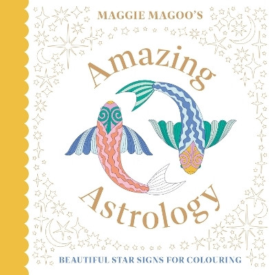 Maggie Magoo's Amazing Astrology(English, Paperback, Maggie Magoo Designs)