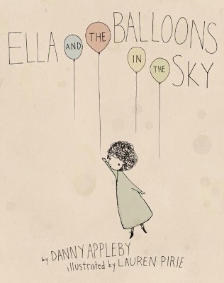 Ella and the Balloons in the Sky(English, Hardcover, Appleby Danny)