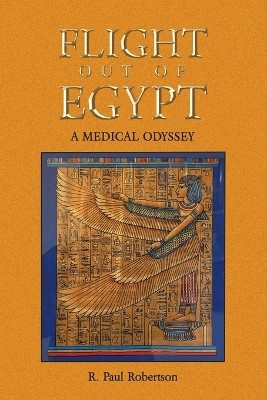 Flight Out of Egypt(English, Paperback, Robertson R Paul)