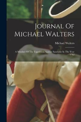 Journal Of Michael Walters(English, Paperback, Walters Michael)
