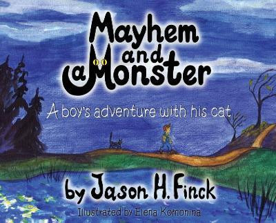 Mayhem and a Monster(English, Hardcover, Finck Jason H)