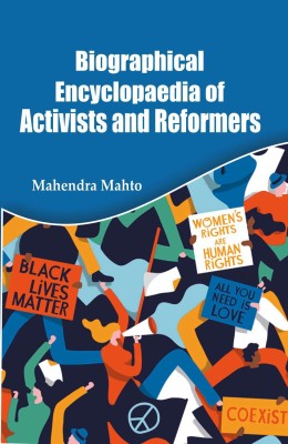 Biographical Encyclopedia Activists and Reformers (2 Vols. Set)(Hardcover, Mahendra Mahto)