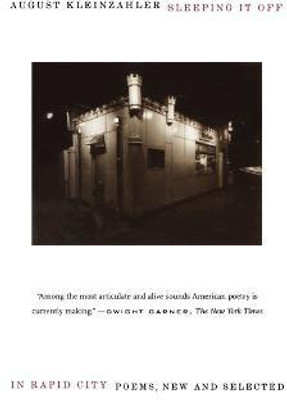 Sleeping it Off in Rapid City(English, Paperback, Kleinzahler August)