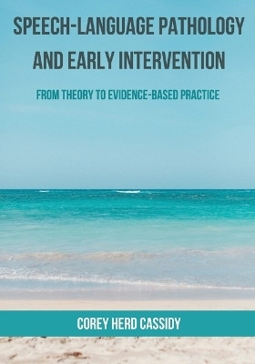 Speech-Language Pathology and Early Intervention(English, Paperback, Cassidy Corey H)