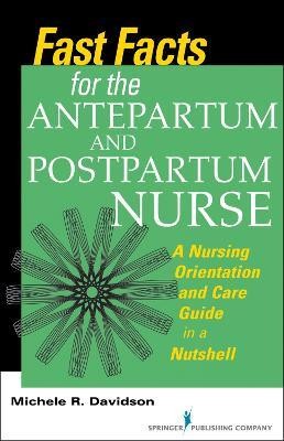 Fast Facts for the Antepartum and Postpartum Nurse(English, Paperback, Davidson Michele R.)