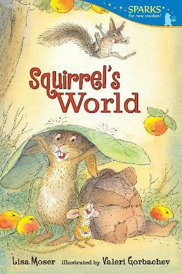 Squirrel's World(English, Paperback, Moser Lisa)