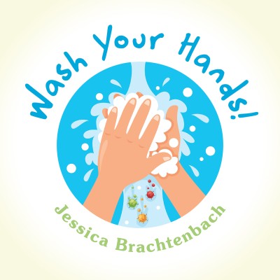 Wash Your Hands!(English, Paperback, Brachtenbach Jessica)