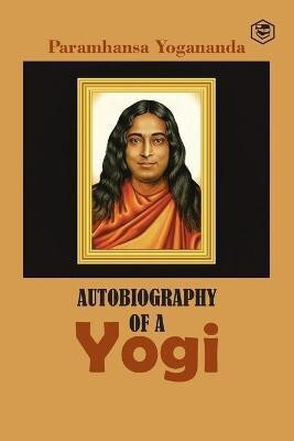 Autobiography of a Yogi(English, Paperback, Yogananda Paramhansa)