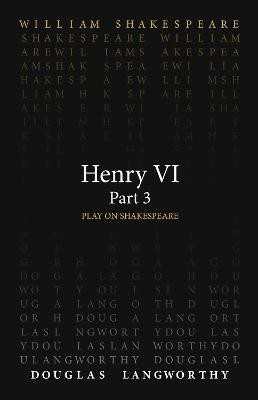 Henry VI, Part 3(English, Paperback, Shakespeare William)