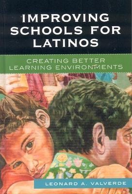 Improving Schools for Latinos(English, Hardcover, Valverde Leonard A.)