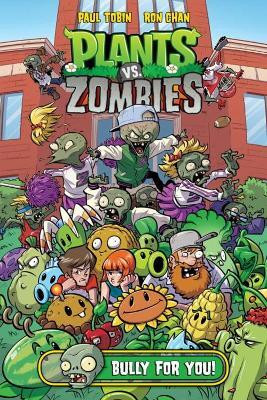 Plants vs. Zombies Volume 3: Bully for You(English, Hardcover, Tobin Paul)