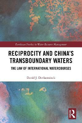 Reciprocity and China's Transboundary Waters(English, Paperback, Devlaeminck David J.)