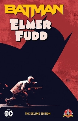 Batman/Elmer Fudd: The Deluxe Edition(English, Hardcover, King Tom)