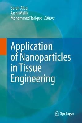 Application of Nanoparticles in Tissue Engineering(English, Hardcover, unknown)