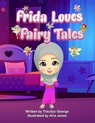Frida Loves Fairy Tales(English, Paperback, George Tracilyn)