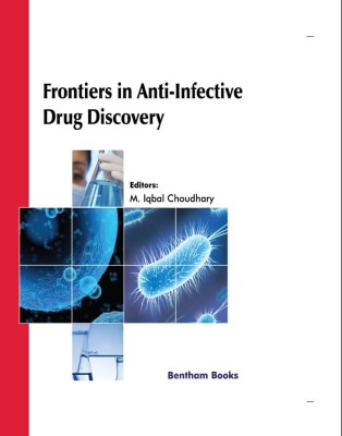 Frontiers in Anti-Infective Drug Discovery Volume 10(Hardcover, M. Iqbal Choudhary)