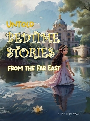 Untold Bedtime Stories(English, Hardcover, Nawamin Charlie)
