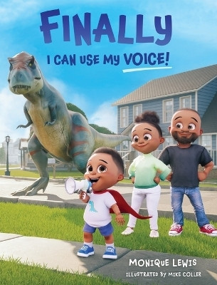 Finally I can Use My Voice!(English, Hardcover, Lewis Monique)