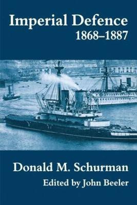 Imperial Defence, 1868-1887(English, Paperback, Schurman Donald MacKenzie)