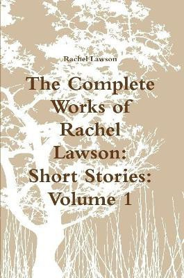 The Complete Works of Rachel Lawson(English, Paperback, Lawson Rachel)