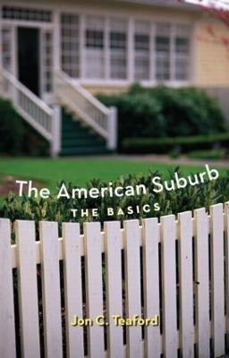 The American Suburb(English, Paperback, Teaford Jon C.)