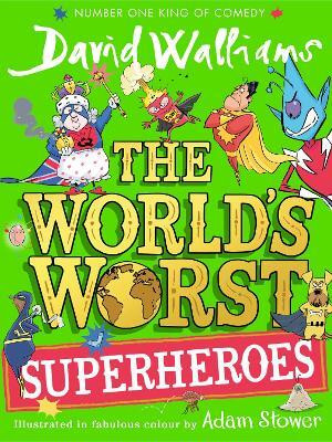 The World's Worst Superheroes(English, Hardcover, Walliams David)