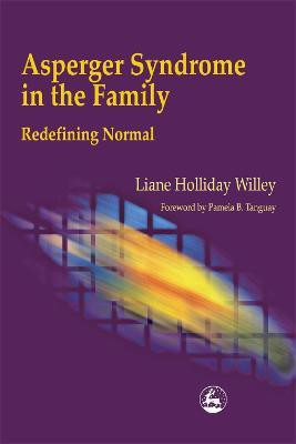 Asperger Syndrome in the Family(English, Paperback, Willey Liane Holliday)