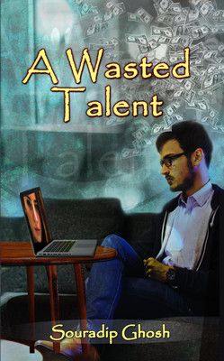 A Wasted Talent(Paperback, Souradip Ghosh)