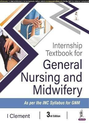 Internship Textbook of General Nursing and Midwifery(English, Paperback, Clement I)