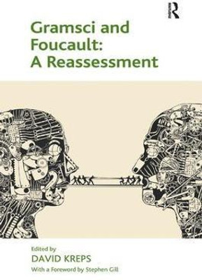 Gramsci and Foucault: A Reassessment(English, Paperback, Kreps David)