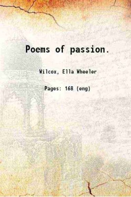 Poems of passion. 1889 [Hardcover](Hardcover, Wilcox, Ella Wheeler)