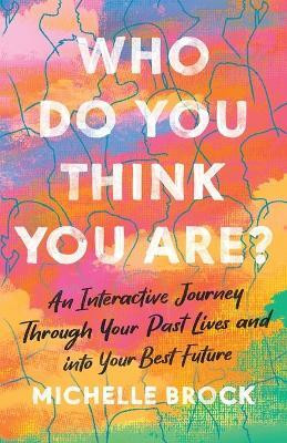 Who Do You Think You Are?(English, Paperback, Brock Michelle)