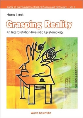 Grasping Reality: An Interpretation-realistic Epistemology(English, Hardcover, Lenk Hans)