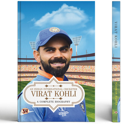 Virat Kohli : A Complete Biography | An Indian International Crickter(Paperback, Pushkar Kumar)