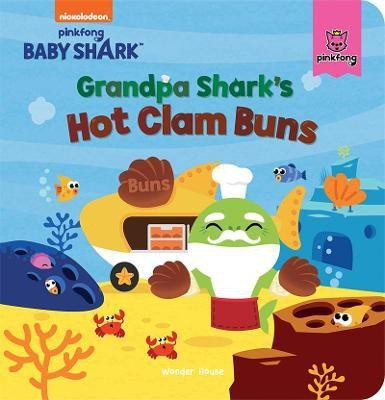 Pinkfong Baby Shark - Grandpa Shark's Hot Clam Buns : Padded Story Books(English, Hardcover, Wonder House Books)