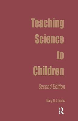 Teaching Science to Children(English, Hardcover, Iatridis Mary D.)