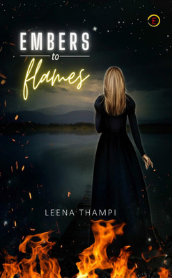 Embers To Flames(Paperback, Leena Thampi)