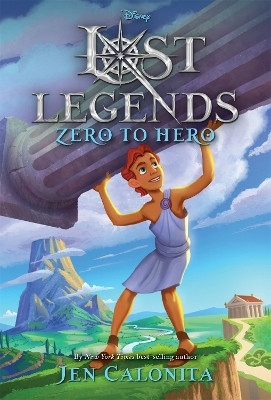 Lost Legends: Zero to Hero(English, Paperback, Calonita Jen)