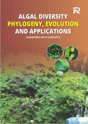 ALGAL DIVERSITY :(Paperback, AMARENDRA NATH KARGUPTA) PHYLOGENY, EVOLUTION AND APPLICATIONS(Paperback, AMARENDRA NATH KARGUPTA)