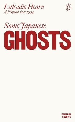 Some Japanese Ghosts(English, Paperback, Hearn Lafcadio)