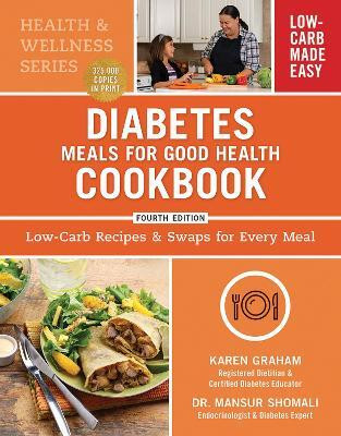 Diabetes Meals for Good Health Cookbook: Low-Carb Recipes and Swaps for Every Meal(English, Paperback, Graham Karen)