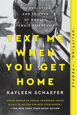 Text Me When You Get Home(English, Paperback, Schaefer Kayleen)