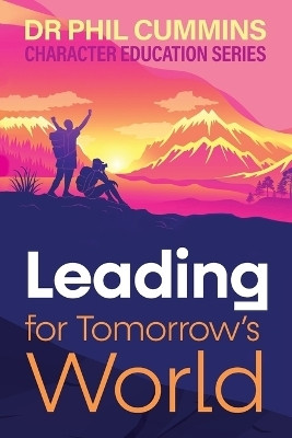 Leading for Tomorrow's World(English, Paperback, Cummins Phil)