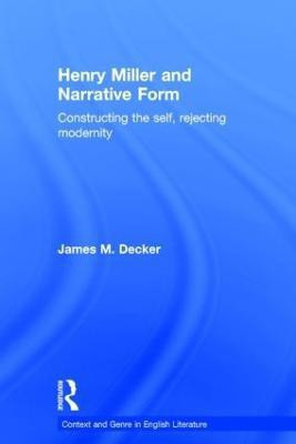 Henry Miller and Narrative Form(English, Hardcover, Decker James)