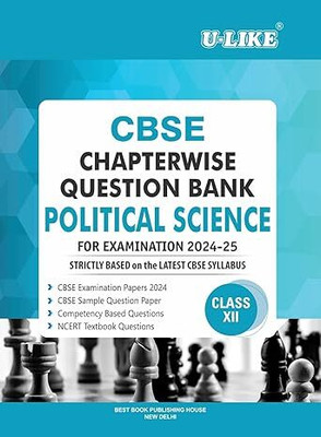 U-LIKE CBSE CHAPTERWISE QUESTION BANK POLITICAL SCIENCE CLASS 12 FOR [EXAMINATION 2024-25](Paperback, U-LIKE)