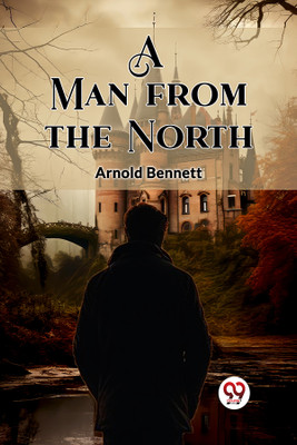 A Man from the North (Edition2023)(English, Paperback, Bennett Arnold)