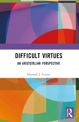 Difficult Virtues(English, Paperback, Curzer Howard J.)