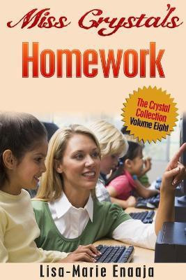 Miss Crystal's Homework(English, Paperback, Enaaja Lisa-Marie)