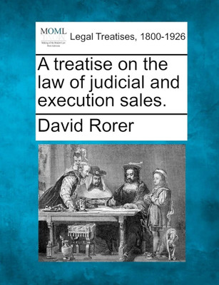 Treatise on the Law of Judicial and 
Execution Sales (2nd ed.)(Paperback, Rorer, David)